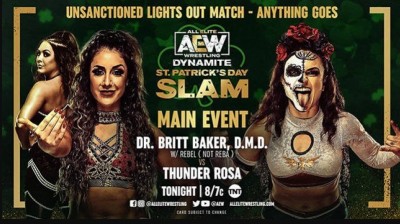 Thunder Rosa Vs Dr. Britt Baker DMD - Unsanctioned Lights Out Match - Dynamite St. Patrick's Day Slam 17/03/2021
