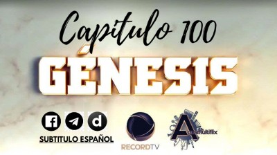 GENESIS (SUB ESP) CAPITULO 100