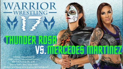 Thunder Rosa Vs Mercedes Martinez - Campeonato Femenino de Warrior Wrestling - Warrior Wrestling 17