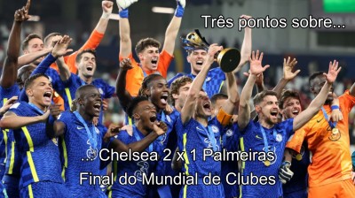 ... Chelsea 2 x 1 Palmeiras