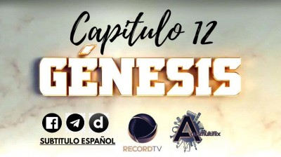 GENESIS (SUB ESP) CAPITULO 12