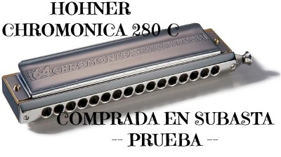 PRUEBA HOHNER CHROMONICA 280-C SEGUNDA MANO