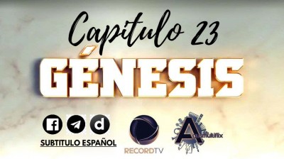 GENESIS (SUB ESP) CAPITULO 23
