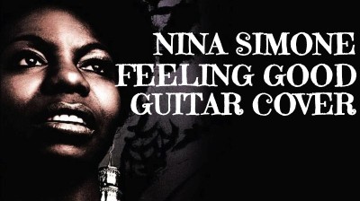 NINA SIMONE - FEELING GOOD - GUITAR COVER