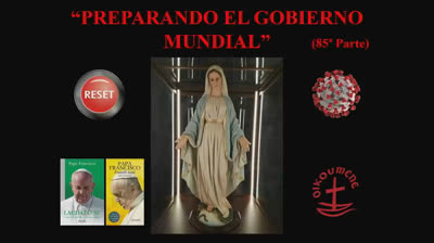 85 - Preparando el gobierno mundial